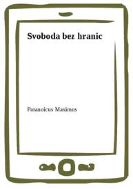 E-kniha Svoboda bez hranic - Paranoicus