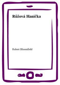 E-kniha Růžová Hanička - Robert Bloomfield