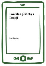 E-kniha Pověsti a příběhy z Podyjí - Leo Zerhau