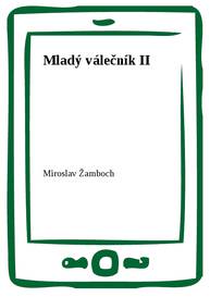 E-kniha Mladý válečník II - Miroslav Žamboch