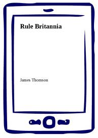 E-kniha Rule Britannia - James Thomson