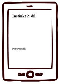 E-kniha Instinkt 2. díl - Petr Paleček