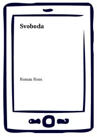 E-kniha Svoboda - Roman Rous