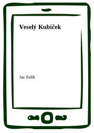 E-kniha Veselý Kubíček - Jan Rulík