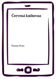 E-kniha Červená knihovna - Roman Rous