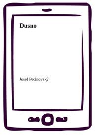 E-kniha Dusno - Josef Pecinovský