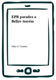 E-kniha EPR paradox a Belluv teorém - John G. Cramer