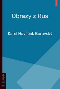 E-kniha Obrazy z Rus - Karel Havlíček Borovský