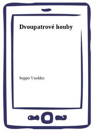 E-kniha Dvoupatrové houby - Seppo Vuokko