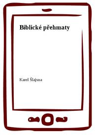 E-kniha Biblické přehmaty - Karel Šlajsna