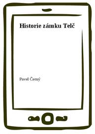 E-kniha Historie zámku Telč - Pavel Černý