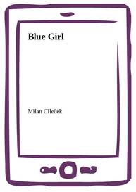 E-kniha Blue Girl - Milan Cileček