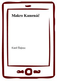 E-kniha Makro Kamenáč - Karel Šlajsna