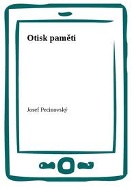 E-kniha Otisk paměti - Josef Pecinovský