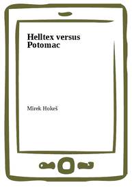 E-kniha Helltex versus Potomac - Miroslav Hokeš