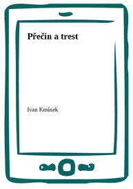 E-kniha Přečin a trest - Ivan Kmínek