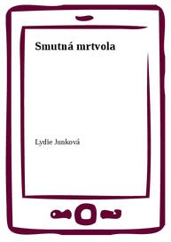 E-kniha Smutná mrtvola - Lydie Junková