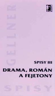 E-kniha Drama, román a fejetony - Spisy III - František Gellner