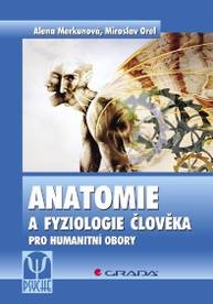 E-kniha Anatomie a fyziologie člověka - Miroslav Orel, Alena Merkunová