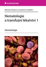 E-kniha Hematologie a transfuzní lékařství I - kolektiv a, Miroslav Penka, Eva Tesařová