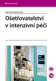 E-kniha Ošetřovatelství v intenzivní péči - Gabriela Kapounová