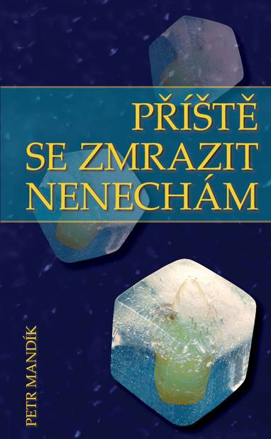 E-kniha Příště se zmrazit nenechám - Petr Mandík