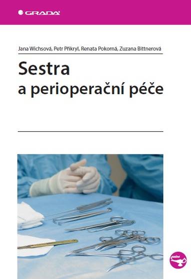 E-kniha Sestra a perioperační péče - Jana Wichsová, Petr Přikryl, Renata Pokorná, Zuzana Bittnerová