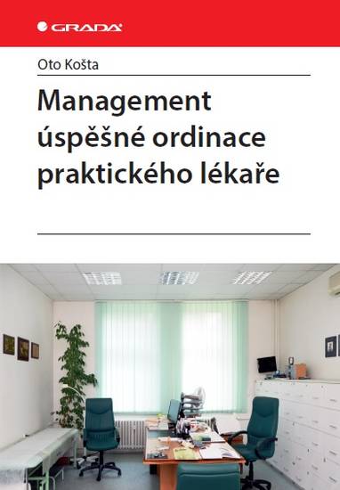 E-kniha Management úspěšné ordinace praktického lékaře - Oto Košta