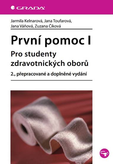 E-kniha První pomoc I - Jana Toufarová, Jana Váňová, Zuzana Číková, Jarmila Kelnarová