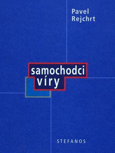 E-kniha Samochodci víry - Pavel Rejchrt