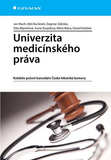 E-kniha Univerzita medicínského práva - Jan Mach, Aleš Buriánek, Dagmar Záleská, Dita Mlynářová, Ivana Kvapilová, Miloš Máca, Daniel Valášek