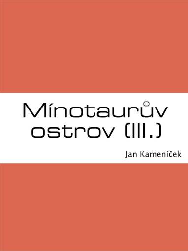 E-kniha Mínotaurův ostrov (III.) - Jan Kameníček