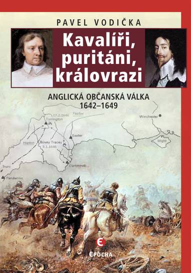 E-kniha Kavalíři, puritáni, královrazi - Pavel Vodička