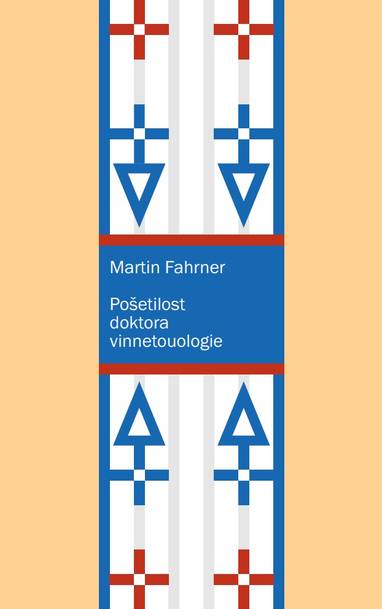 E-kniha Pošetilost doktora vinnetouologie - Martin Fahrner