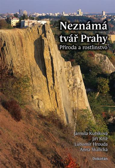 E-kniha Neznámá tvář Prahy - Jarmila Kubíková, Jiří Kříž, Lubomír Hrouda, Anna Skalická