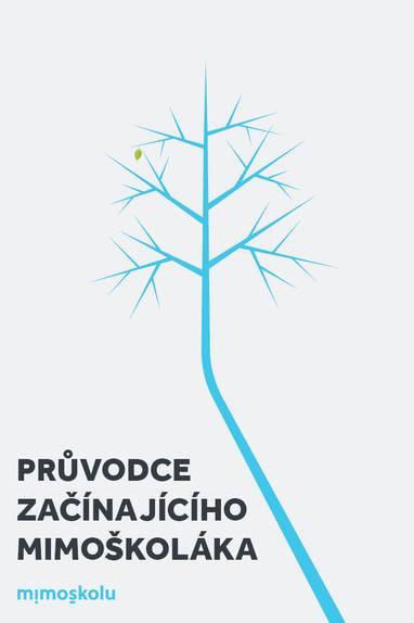 E-kniha Průvodce začínajícího mimoškoláka - Kapošváryová Johana, Rážek Jan, Dalecký František, Portešová Veronika