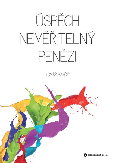 E-kniha Úspěch neměřitelný penězi - Tomáš Barčík