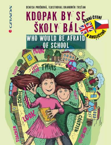 E-kniha Kdopak by se školy bál/Who Would Be Afraid of School - Denisa Prošková, Drahomír Trsťan