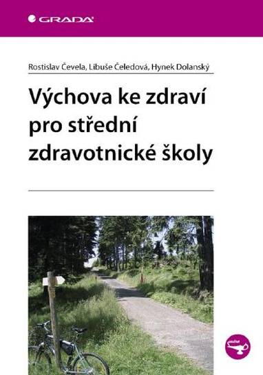 E-kniha Výchova ke zdraví pro střední zdravotnické školy - Rostislav Čevela, Libuše Čeledová, Hynek Dolanský