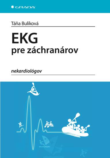 E-kniha EKG pre záchranárov nekardiológov - Táňa Bulíková