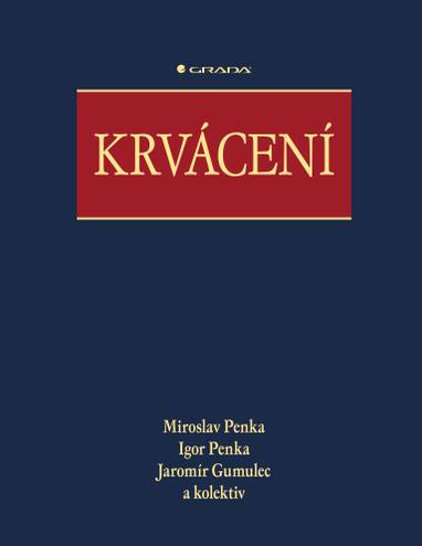 E-kniha Krvácení - kolektiv a, Miroslav Penka, Igor Penka, Jaromír Gumulec