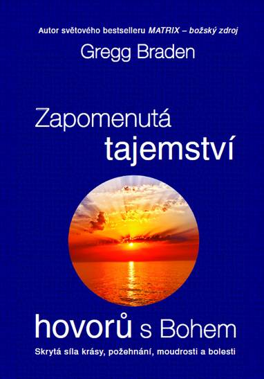 E-kniha Zapomenutá tajemství hovorů s Bohem - Gregg Braden