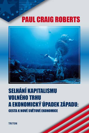 E-kniha Selhání kapitalismu volného trhu a ekonomický úpadek západu - Paul Craig Roberts