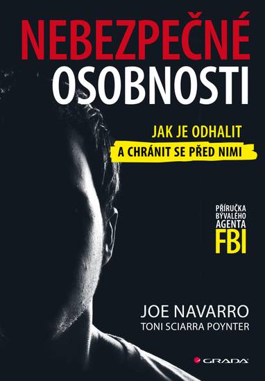 E-kniha Nebezpečné osobnosti - Joe Navarro, Toni Sciarra Poynter