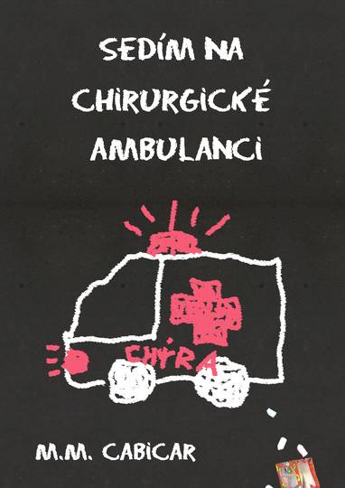 E-kniha Sedím na chirurgické ambulanci - M. M. Cabicar