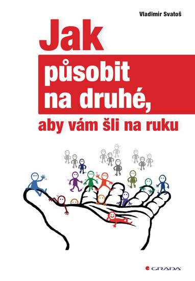 E-kniha Jak působit na druhé, aby vám šli na ruku - Vladimír Svatoš