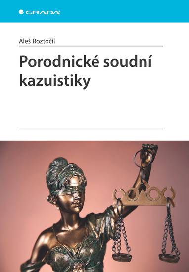 E-kniha Porodnické soudní kazuistiky - Aleš Roztočil