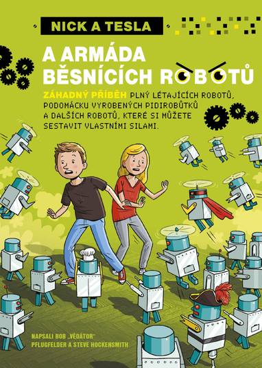 E-kniha Nick a Tesla a armáda běsnících robotů - Bob Pflugfelder, Steve Hockensmith