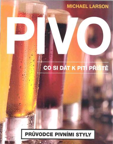 E-kniha Pivo: Co si dát k pití příště - Michael Larson