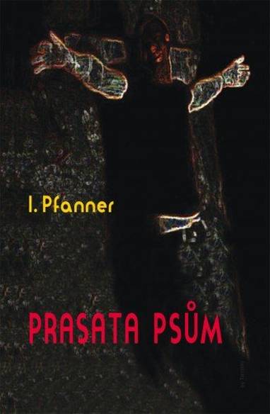 E-kniha Prasata psům - I. Pfanner